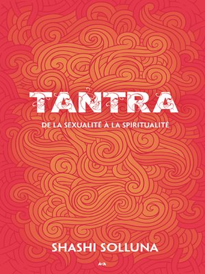 cover image of Tantra de la sexualité à la spiritualité